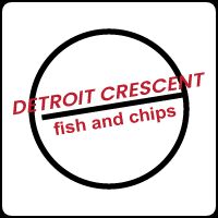 Detroit Crescent Fish 'n' Chips